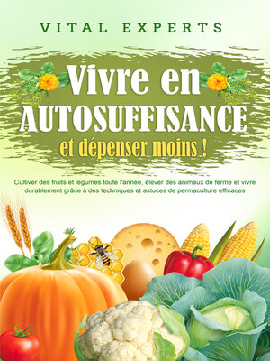 cover image of Vivre en AUTOSUFFISANCE et dépenser moins !